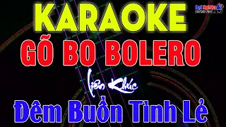 Karaoke Liên Khúc Bolero Gõ Bo Tone Nam Nhạc Sống, Càng Hát Càng Mê || Karaoke Đại Nghiệp