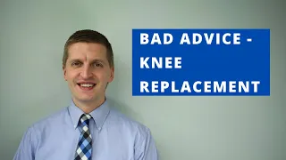 Bad Advice about Knee Replacement Recovery