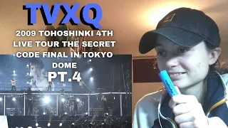 Reaction to TVXQ (2009 TOHOSHINKI 4TH LIVE TOUR THE SECRET CODE FINAL IN TOKYO DOME) PT.4