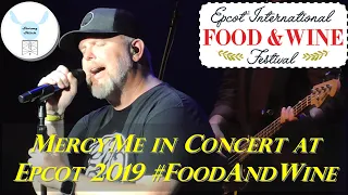 MercyMe in Sunset Concert at Epcot's Food & Wine Festival | Eat to the Beat Series #FoodAndWine