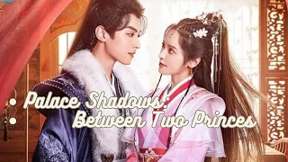 Palace Shadows: Between Two Princes  (2024) Episode 3