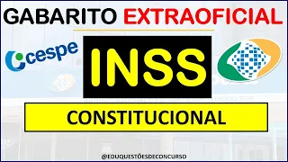 GABARITO EXTRAOFICIAL INSS 2022 (DIREITO CONSTITUCIONAL) 📢