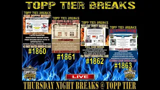 THURSDAY NIGHT BREAKS @ TOPP TIER - FINEST 1860 / A&G 1861 / TRINITY 1862 / BOWMAN 1863