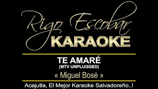 MIGUEL BOSE - TE AMARE "MTV UNPLUGGED" (KARAOKE)
