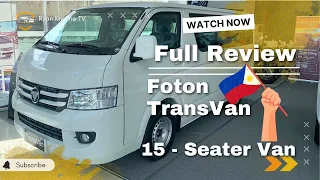 Foton TransVan 2023 || 15 Seater Van || Impressions || Interior & Exterior Review || @RyanKristine