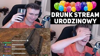 [+16] DRUNK STREAM URODZINOWY