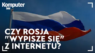 Rosja może odłączyć się od globalnego internetu. Wyjaśniamy, jak działa RuNet