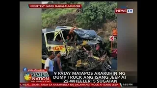 SONA: 9 patay matapos araruhin ng dump truck ang isang jeep at 22-wheeler; 5 sugatan