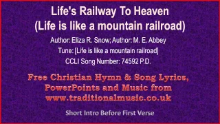 Life's Railway To Heaven(Life Is Like A Mountain Railroad) - Hymn Lyrics & Music