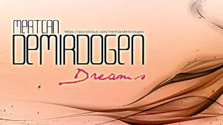 Mertcan Demirdogen - Dreams ( Original Mix )