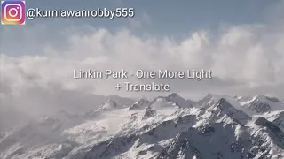 Linkin Park - One More Light (Translate Indonesia)