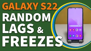 How To Fix It If Samsung Galaxy S22/S23 Randomly Freezes and Lags