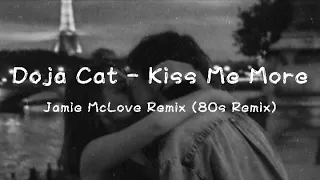 80s Remix: Doja Cat - Kiss Me More (Jamie McLove Remix) (Lyrics)