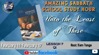 Unto the Least of These | Amazing Sabbath School Lesson Study Hour 7 Q1 2023