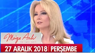 Müge Anlı ile Tatlı Sert 27 Aralık 2018 Perşembe  - Tek Parça