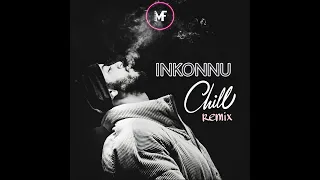 AC - INKONNU "CHILL" REMIX (by AC_CHICO_LOCO)