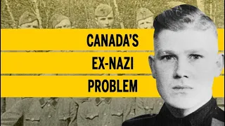 Canada’s ex-Nazi problem