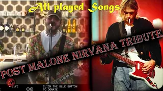 All songs played by Post Malone Nirvana Tribute Stream Fundraising [2020]