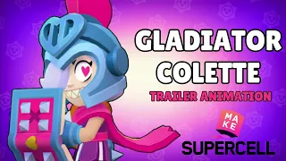 GLADIATOR COLETTE TRAILER ANIMATION!! Brawl Stars