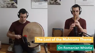 The Last of the Mohicans theme on Romanian whistle in C (with new backing track)