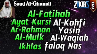 Surah Al Fatihah,Ayat Kursi,Al Kahfi,Yasin,Ar Rahman,Al Waqiah,Al Mulk & 3 Quls By Saad Al Ghamdi