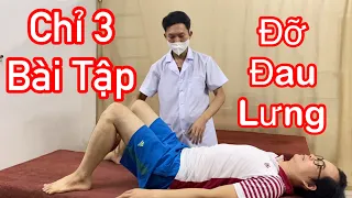 Chỉ 3 Bài tập Đỡ Hẳn Đau Lưng, Đau Khớp, Đau Thần Kinh Toạ