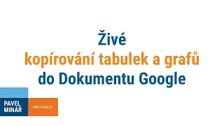 Živé kopírování tabulek a grafů do Dokumentu Google