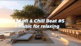 Relax Lofi & Chill Beat #5, Lounge & Cafe Music, Relaxing Lofi Music, Study, Work, Chill Music