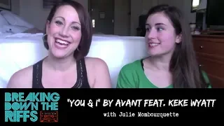 Breaking Down The Riffs w/ Natalie Weiss - "You & I" with Julie Mombourquette (Ep. 9)