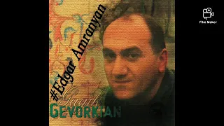 Gagik Gevorgyan - Halvum Em Mashvum Em 1984 *classic*