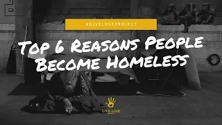 Top 6 Reasons People Become Homeless