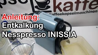 Anleitung: Entkalkung Nespresso INISSIA / descaling how to