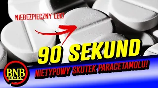 NIETYPOWY SKUTEK PARACETAMOLU! LEK MOŻE BYĆ NIEBEZPIECZNY!  | 90 SEKUND