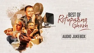 Remembering Rituparno Ghosh | Audio Jukebox | Bengali Movie Songs Compilation | SVF Music