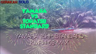 BRO MATT TEST BOAT RACING 15HP YAMAHA STANDARD VS TOHATSU 15HP STANDARD