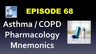 Ep 68 Asthma COPD Pharmacology Mnemonics in about 10 minutes