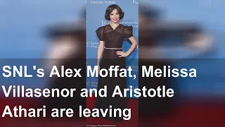 SNL's Alex Moffat, Melissa Villasenor and Aristotle Athari are leaving