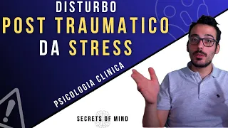 Disturbo POST TRAUMATICO da STRESS: conquistare la paura!