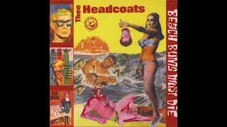 Thee Headcoats - Beached Earls (Compilation)