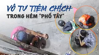 Sợ hãi vì người nghiện vô tư tiêm chích dưới camera trong hẻm "phố Tây" Bùi Viện