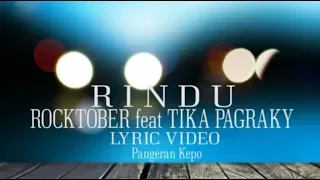 Rindu - Rocktober feat Tika Pagraky Lirik Video Terbaru