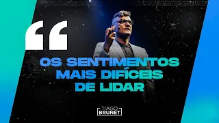 Tiago Brunet - Os Sentimentos mais difíceis de lidar