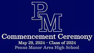 PMAHS Graduation Class of 2024 Commencement Ceremony