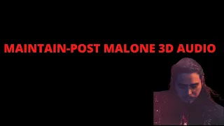 #3d audio #postmalone #maintain  Post Malone - MAINTAIN(UNRELEASED 3D AUDIO)