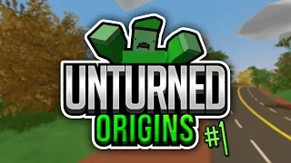Unturned Origins Season 1 - Ep #1 Getting Lucky
