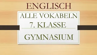 Englisch - 7. Klasse - alle Vokabeln