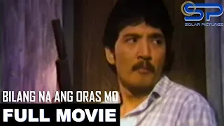 BILANG NA ANG ORAS MO | Full Movie | Action w/ Rudy Fernandez