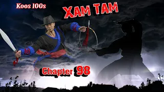 Xam Tam ( chapter 98) 9/18/2023