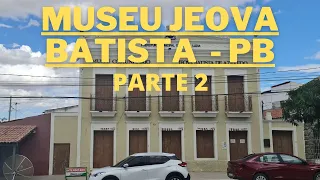 Visita ao museu Jeova Batista de Azevedo em Santa Luzia - PB. (PARTE 2)