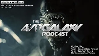 Alien: Romulus Teaser Trailer Breakdown and Discussion - AvP Galaxy Podcast #180